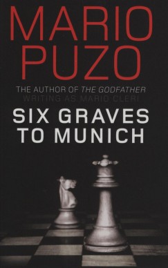 Mario Puzo - Six Graves to Munich
