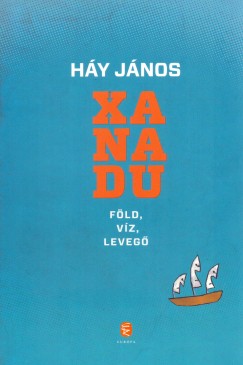 Hy Jnos - Xanadu - Fld, vz, leveg