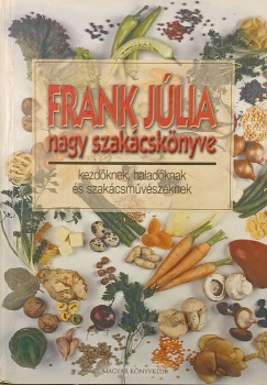 Frank Júlia - Frank Júlia nagy szakácskönyve