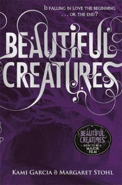 Kami Garcia - Margaret Stohl - Beautiful Creatures