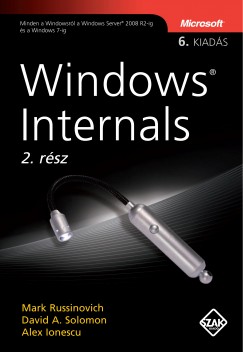 Alex Ionescu - Mark Russinovich - David A. Solomon - Windows Internals 2. rsz, hatodik kiads