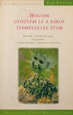 Chris Loeffler - Eydie Mae - Hogyan gyztem le a rkot termszetes ton