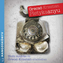 Grecs Krisztin - Stohl Andrs - Pletykaanyu
