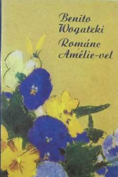 Benito Wogatzki - Romnc Amlie-vel