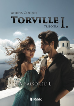 Athina Golden - Torville-trilgia I.