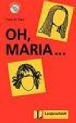Oh, Maria... - Leichte Lekt�ren Stufe 1 + CD