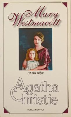 Agatha Christie - Mary Westmacott - Az let slya