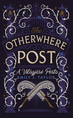 Emily J. Taylor - The Otherwhere Post - A Világjáró Posta