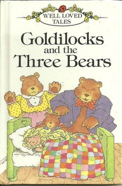 Classic Tales 1. Goldilocks & The Three Bears