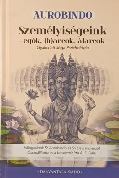 Sri Aurobindo - Szemlyisgeink