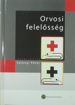 Stonyi Pter   (Szerk.) - Orvosi felelssg