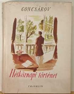 Ivan Goncsarov - H�tk�znapi t�rt�net