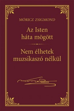 Mricz Zsigmond - Isten hta mgtt - Nem lhetek muzsikasz nlkl