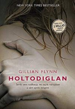 Gillian Flynn - Holtodiglan