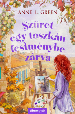 Anne L. Green - Sz�ret egy toszk�n festm�nybe z�rva