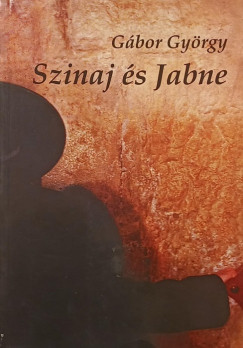 Gábor György - Szinaj és Jabne