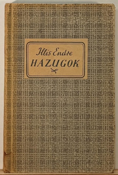 Illés Endre - Hazugok