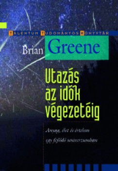 Brian Greene - Utazs az idk vgezetig