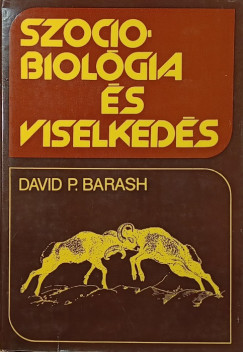 David P. Barash - Szociobiol�gia �s viselked�s