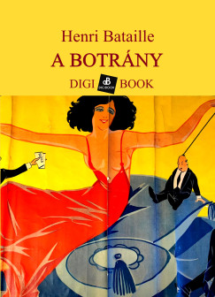 Henri Bataille - A botr�ny