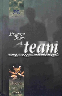 Meredith Belbin - A team avagy Az egyttmkd csoport