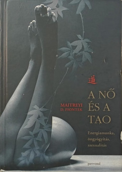 Maitreyi D. Piontek - A n� �s a tao