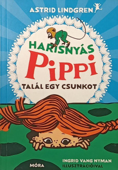 Astrid Lindgren - Harisny�s Pippi tal�l egy csunkot