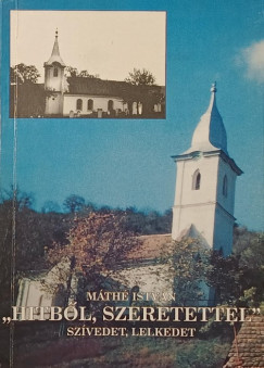 Mth Istvn - "Hitbl szeretettel" szvedet, lelkedet