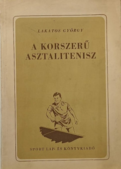 Lakatos György - A korszerű asztalitenisz