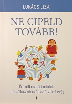 Lukács Liza - Ne cipeld tovább!