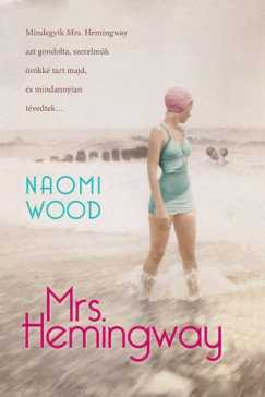 Naomi Wood - Mrs. Hemingway