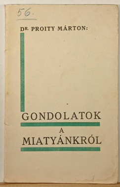 Dr. Proity Mrton - Gondolatok a Miatynkrl