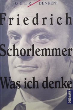 Friedrich Schorlemmer - Was ich denke