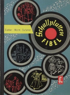 Ernst Sieber - Hans Sutaner - Dieter-Gerhardt Worm - Schallplattenfiebel