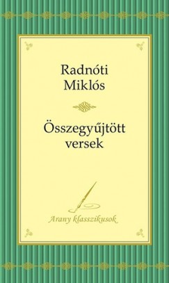 Radnti Mikls - Radnti Mikls sszegyjttt versei