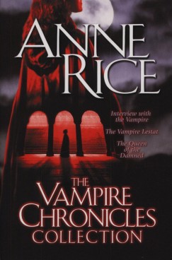 Anne Rice - The vampire chronicles collection