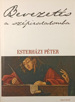 Esterházy Péter - Bevezetés a szépirodalomba