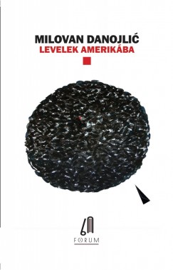 Milovan Danojlic - Levelek Amerikba