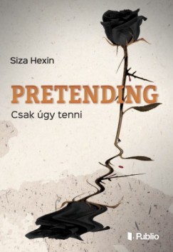 Siza Hexin - Pretending - Csak gy tenni