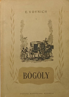 Ethel Lilian Voynich - Bögöly
