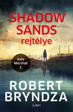 Robert Bryndza - Shadow Sands rejtlye - Kate Marshall 2.