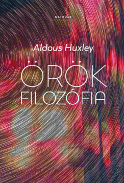 Aldous Huxley - �r�k filoz�fia