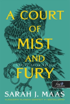 A Court of Mist and Fury - Kd s harag udvara