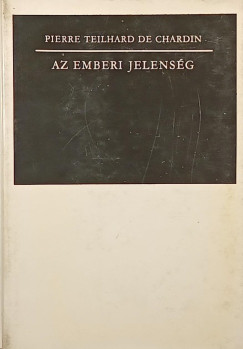 Pierre Teilhard De Chardin - Az emberi jelensg