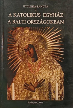 A katolikus egyh�z a balti orsz�gokban