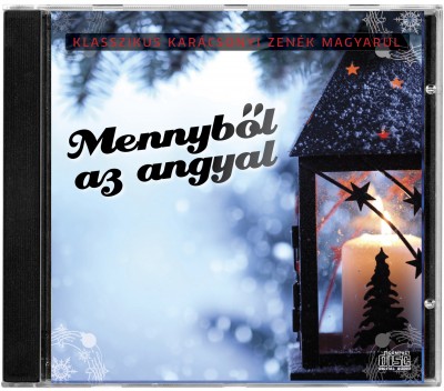  - Klasszikus Karácsonyi zenék Magyarul - Mennybõl az Angyal - CD
