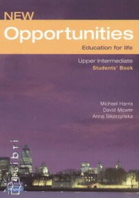 Michael Harris - David Mower - Anna Sikorzynska - New Opportunities - Upper-Intermediate Student's Book