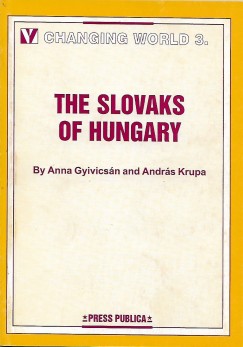 Gyivicsn Anna - Krupa Andrs - The Slovaks of Hungary