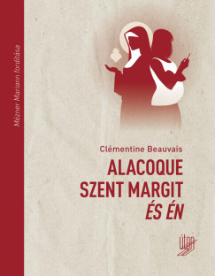 Clmentine Beauvais - Alacoque Szent Margit s n
