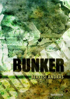 Berkesi András - Bunker